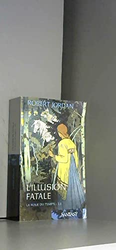 La roue du temps tome 12 l'illusion fatale