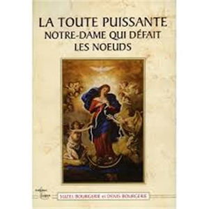 La toute puissante Notre-Dame qui défait les noeuds