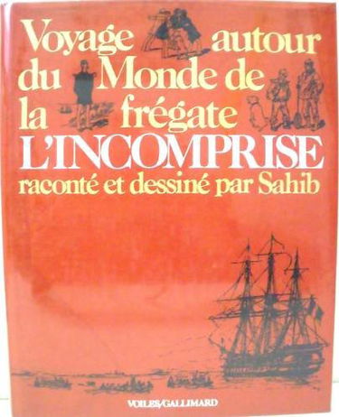 La Frégate L'Incomprise voyage autour du monde