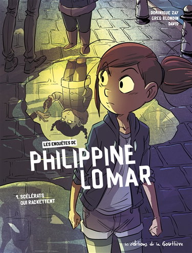 Couverture de Les enquêtes de Philippine Lomar. Vol. 1. Scélérats qui rackettent
