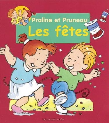 Praline et Pruneau : les fêtes