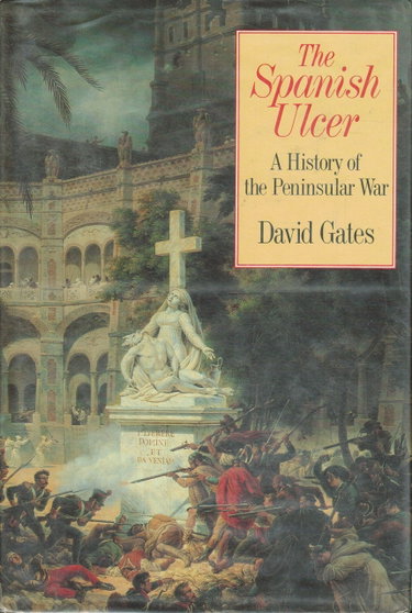 Couverture de The Spanish Ulcer: A History of the Peninsular War