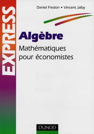 Algèbre : mathématiques pour économistes