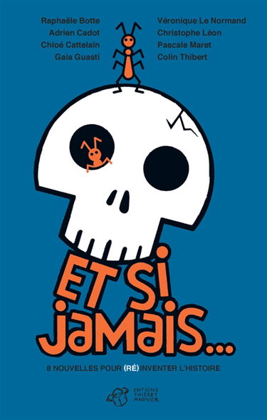 Et si jamais... : 8 nouvelles pour (ré)inventer l'histoire