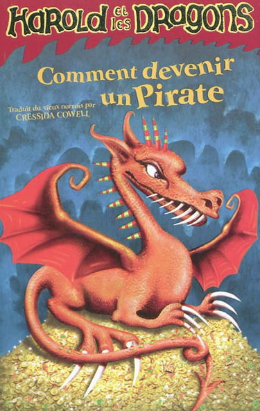 Harold et les dragons. Vol. 2. Comment devenir un pirate : par Harold Horrib'Haddock III