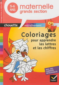 Coloriages pour apprendre les lettres et les chiffres, maternelle grande section, 5-6 ans