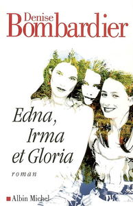 Edna, Irma et Gloria