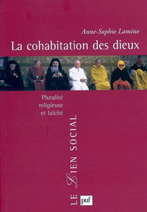La cohabitation des dieux : pluralité religieuse et laïcité