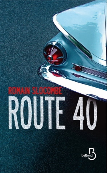 Couverture de Route 40 par Romain Slocombe