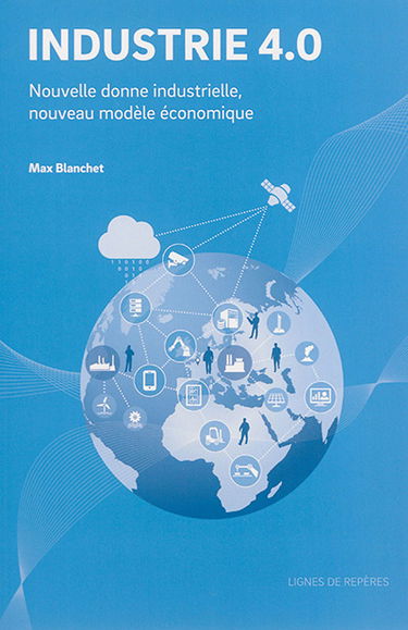 Industrie 4.0 : nouvelle donne industrielle, nouveau modèle économique