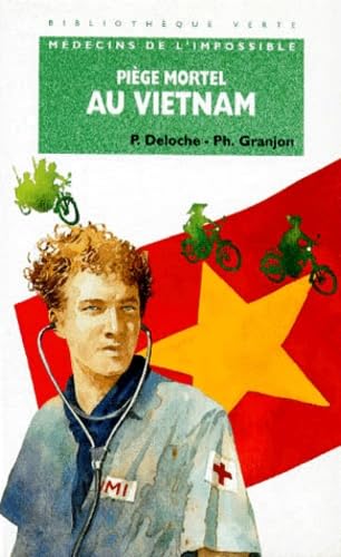 Piège mortel au Vietnam : médecins de l'impossible