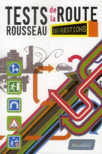 Tests Rousseau de la route : 160 questions