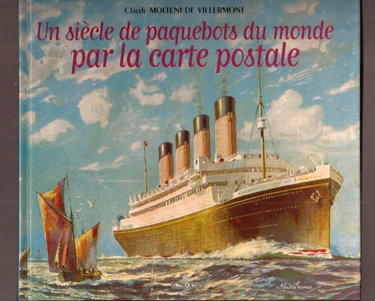 Couverture de Un siècle de paquebots du monde-par la carte postale