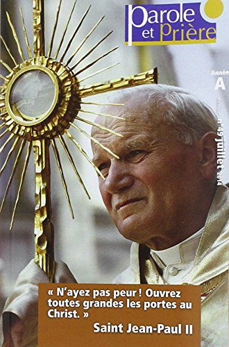 Parole et Prière nº49 - Juillet 2014: St Jean-Paul II