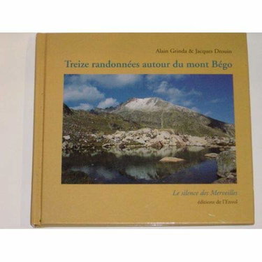 Treize randonnées autour du mont Bégo : le silence des Merveilles