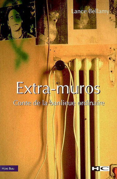 Extramuros : conte de la banlieue ordinaire