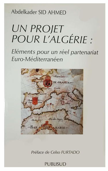 Un projet pour l'Algérie : éléments pour un réel partenariat euro-méditérranéen
