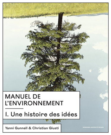 Couverture de Manuel de l'environnement. Vol. 1. Une histoire des idées