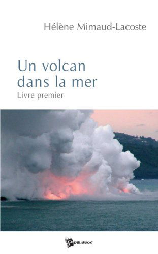 Un Volcan Dans la Mer