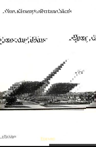 Papa, j'ai pas tué jésus