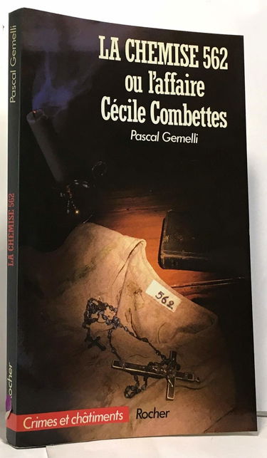La Chemise 562 ou l'Affaire Cécile Combettes