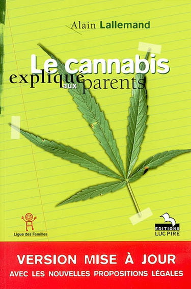 Couverture de Le cannabis expliqué aux parents : version mise à jour avec les nouvelles propositions légales