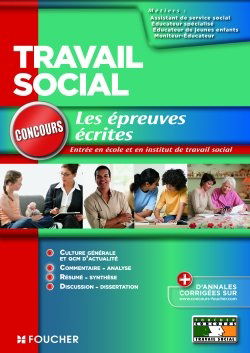 Epreuves écrites, concours d'entrée, école et instituts : assistant de service social, éducateur de jeunes enfants, éducateur spécialisé, moniteur éducateur