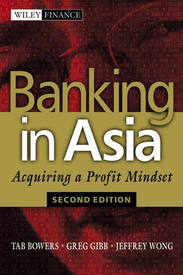 Couverture de Banking in Asia: Acquiring a Profit Mindset