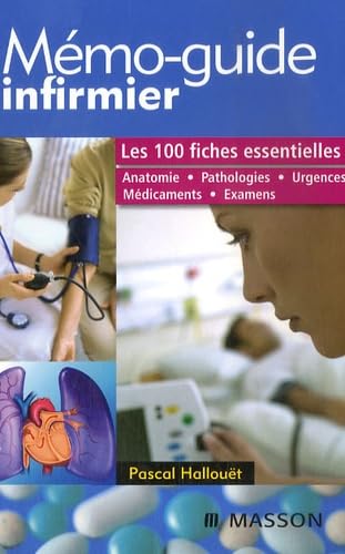 Mémo-guide infirmier : de l'anatomie à la démarche relationnelle