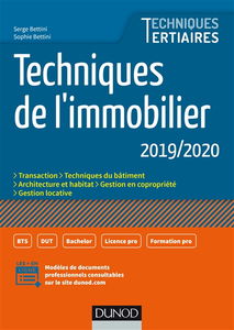 Techniques de l'immobilier 2019-2020 : transaction, techniques du bâtiment, architecture et habitat, gestion de copropriété, gestion locative