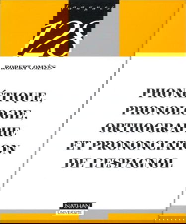 Phonétique, phonologie, orthographe et prononciation de l'espagnol