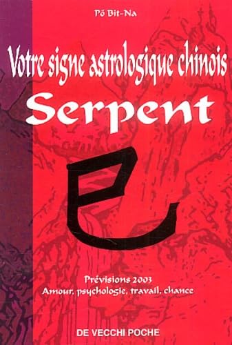 Votre horoscope chinois en 2003 : Serpent