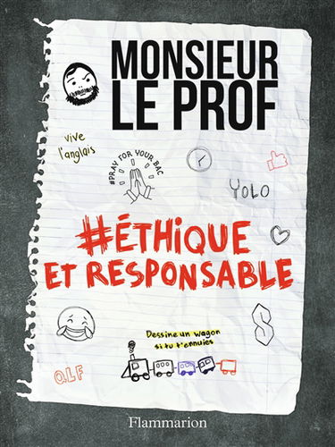Monsieur le prof. Vol. 2. #Ethique et responsable