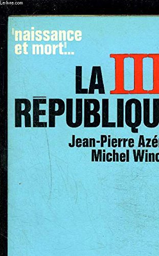 Couverture de La Troisième République par Jean-Pierre Azéma