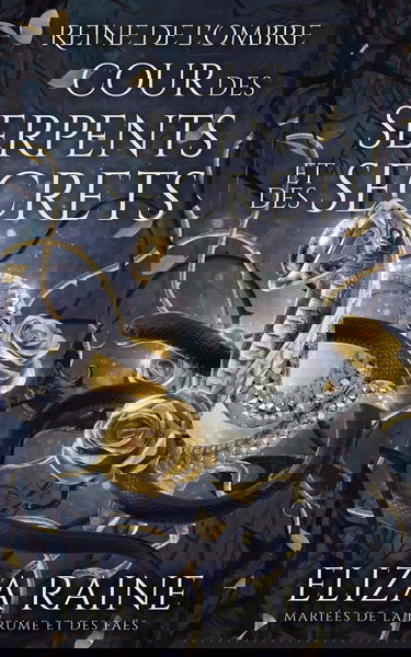 Cour des Serpents et des Secrets: Mariées de la brume et des faës