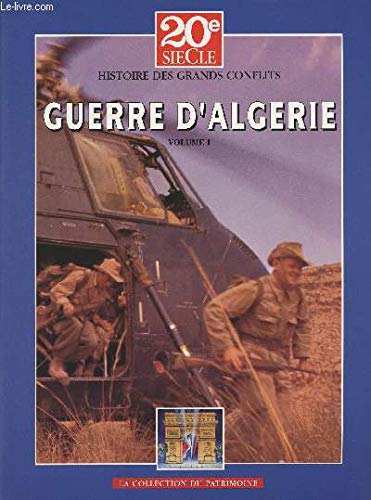 Couverture de guerre d'algerie tome 1 - de l'algerie de 1954 au recours au general de gaulle par Collectif