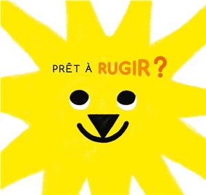 Prêt à rugir ?