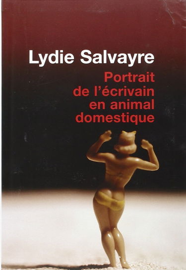 PORTRAIT DE L'ÉCRIVAIN EN ANIMAL DOMESTIQUE