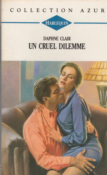 Un cruel dilemme - Harlequin, collection AZUR n°1499