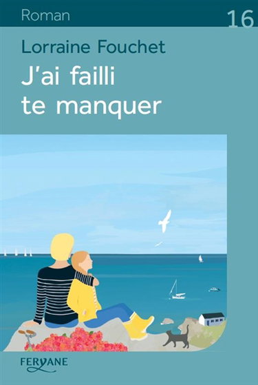 Couverture de J'ai failli te manquer par Lorraine Fouchet