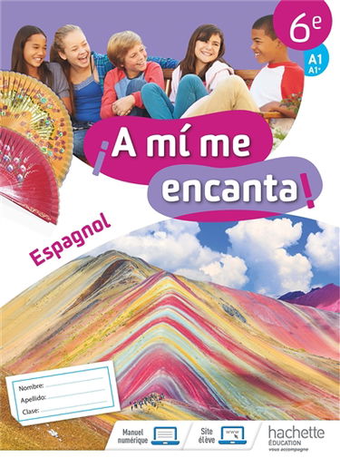 A mi me encanta ! espagnol 6e, A1-A1+