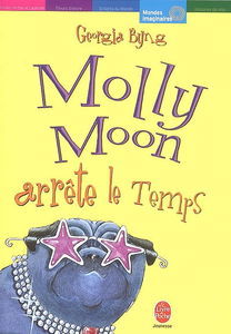 Molly Moon arrête le temps