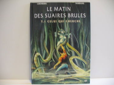 Le Matin des suaires brûlés, tome 1 : Celui qui cherche