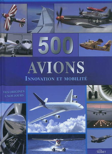 500 avions : innovation et mobilité : des origines à nos jours