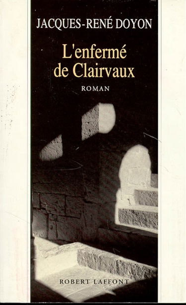 L'Enfermé de Clairvaux