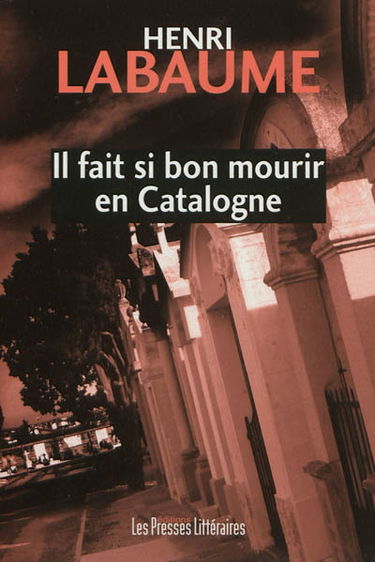 Il fait si bon mourir en Catalogne