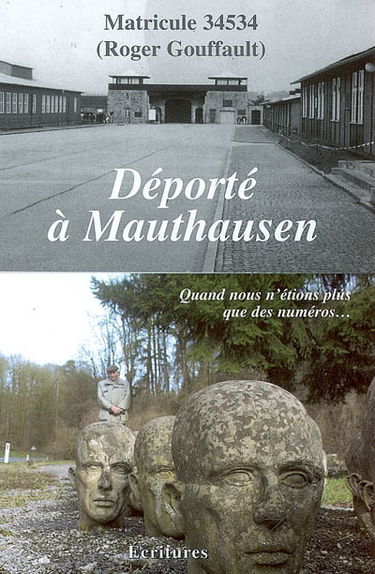 Déporté à Mauthausen : quand nous n'étions plus que des numéros...
