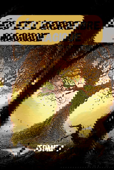 Les aventures de Léo : Léo et l'arbre magique: Nouvelles et histoires pour enfant - Contes magiques et merveilleux - Livre pour enfant