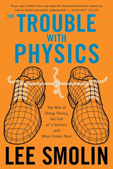 Couverture de The Trouble With Physics: The Rise of String Theory, The Fall of a Science, and What Comes Next