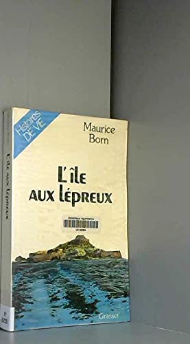 L'Île aux lépreux (Histoires de vie)
